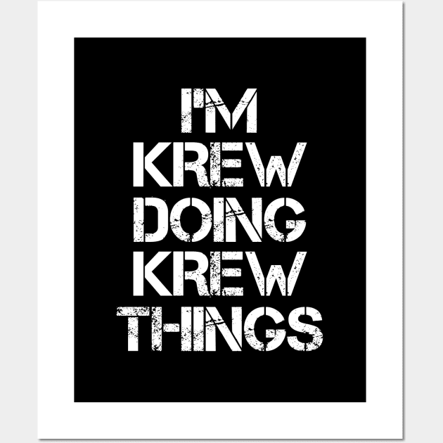 Krew Name T Shirt - Krew Doing Krew Things Wall Art by Skyrick1